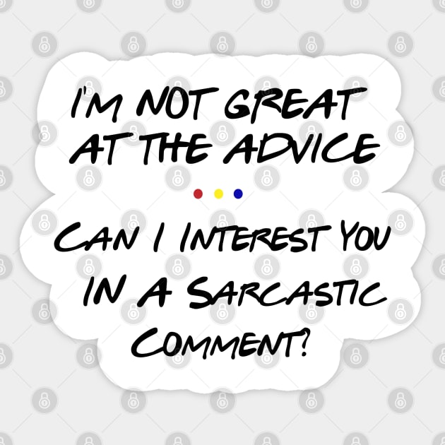 I'm not great at the advice Sticker by behindthefriends